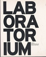 Laboratorium [publ. on the occasion of the Exhibition "Laboratorium", organized by Antwerpen Open and Roomade in collaboration with the Provincial Museum of Photography, Antwerp, 27 June - 3 October 1999]