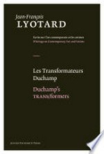 Les transformateurs Duchamp = Duchamp's TRANS/formers
