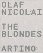 Olaf Nicolai: The blondes ["Blond" was presented from September 4 - 27, 2003 in the shopping area of the city centre of Tilburg (Monumentstraat 4) and from October 9 - 25, 2003 at 'De Inkijk' of SKOR in Amsterdam (Ruysdaelkade 2)]