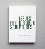 Issues for outdoor sculptures: case study: the Brabo Fountain = De problematiek van buitensculpturen
