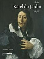Karel du Jardin: 1626 - 1678 : [tentoonstelling "Karel du Jardin 1626 - 1678", Rijksmuseum, Amsterdam, 14 december 2007 - 16 maart 2008]