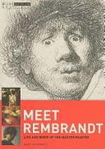 Meet Rembrandt: life and work of the master painter