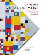 Inside out "Victory Boogie Woogie" [a material history of Mondrian's masterpiece]