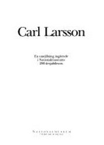 Carl Larsson: en utställning ingaende i Nationalmuseums 200-arsjubileum, Nationalmuseum, Stockholm, 7.2.-10.5.1992