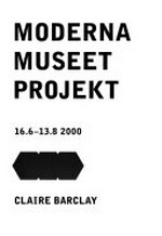 Moderna museet projekt - Claire Barclay: 16.6. - 13.8.2000