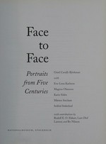 Face to face: portraits from five centuries : [first published on the occasion of the exhibition "Face to face, portraits from five centuries" at Nationalmuseum, Stockholm, 4 October 2001 - 27 January 2002]