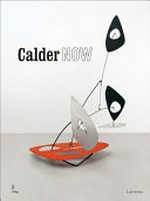 Calder Now Calder Now