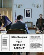 Stan Douglas - The secret agent