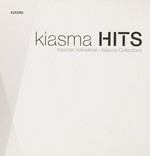 Kiasma hits: Kiasman kokoelmat : [27.9.2013 - 31.8.2014]