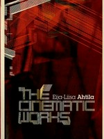Eija-Liisa Ahtila: The cinematic works