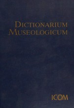 Dictionarium museologicum = Dictionary of museology