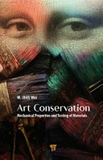 Art conservation: mechanical properties and testing of materials