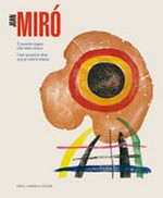 Joan Miró - è quando sogno che vedo chiaro = Joan Miró - c'est quand je rêve que je vois mieux