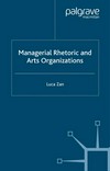 Managerial rhetoric and arts organizations