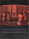 Suspension of perception: attention, spectacle, and modern culture