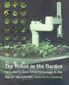 The robot in the garden: telerobotics and telepistemology in the age of the internet