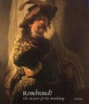 Rembrandt: the master and his workshop : Paintings : Gemäldegalerie Altes Museum, Berlin, 12.9.-10.11.1991, Rijksmuseum Amsterdam, 4.12.1991-1.3.1992, The National Gallery, London, 26.3.-24.5.1992