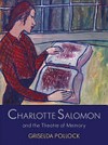 Charlotte Salomon and the theatre of memory