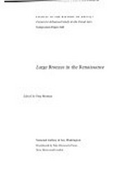 Large bronzes in the renaissance [proceedings of the symposium "Large bronzes in the renaissance", sponsored by the Samuel H. Kress Foundation, the symposium was held 15-16 October 1999 in Washington]