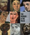 The mirror & the mask: portraiture in the age of Picasso : Madrid, 6 February to 20 May 2007, Museo Thyssen-Bornemisza, Fundación Caja Madrid, Fort Worth, 17 June to 16 September 2007, Kimbell Art Museum