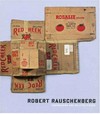 Robert Rauschenberg: cardboards and related pieces : [published on the occasion of the exhibition "Robert Rauschenberg: cardboards and related pieces", The Menil Collection, Houston February 23 - May 13, 2007]