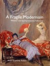 A fragile modernism: Whistler and his Impressionist followers