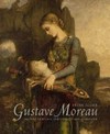 Gustave Moreau: history painting, spirituality and symbolism