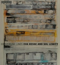 Converging lines - Eva Hesse and Sol Lewitt