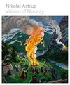 Nikolai Astrup - Visions of Norway