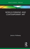 World-forming and contemporary art World-forming and contemporary art