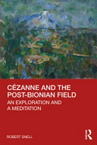 Cézanne and the post-Bionian field: an exploration and a meditation