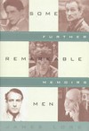 Some remarkable men: further memoirs