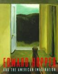 Edward Hopper and the American imagination: Whitney Museum of American Art, New York, 22.6. - 15.10.1995