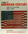 The American century: art and culture [this book was published on the occasion of the exhibition "The American Century, art & culture 1900 - 2000" at the Whitney Museum of American Art, part 1, 1900 - 1950, is on view from