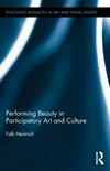 Performing beauty in participatory art and culture Performing beauty in participatory art and culture