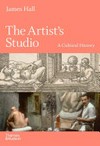 The artist's studio: a cultural history