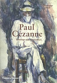 Paul Cézanne: drawings and watercolours