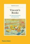 Vincent's books: Van Gogh and the writers who inspired him