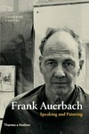 Frank Auerbach: speaking and painting