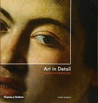 Art in detail: 100 masterpieces