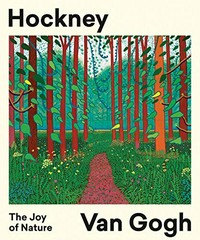 Hockney - Van Gogh: the joy of nature