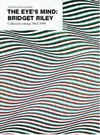 The eye's mind: Bridget Riley: collected writings 1965 - 1999