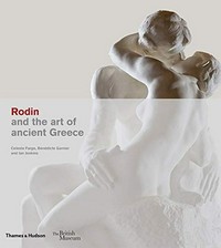 Rodin - and the art of ancient Greece