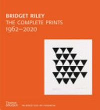 Bridget Riley - The complete prints, 1962-2020