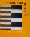 The body / body problem: selected essays