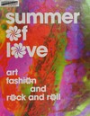 Summer of love: art, fashion, and rock and roll