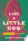 Like a little dog: Andy Warhol's queer ecologies