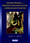 Modern women and Parisian consumer culture in impressionist painting