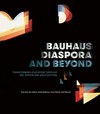 Bauhaus diaspora and beyond: transforming education through art, design and architecture