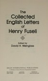 The collected English letters of Henry Fuseli